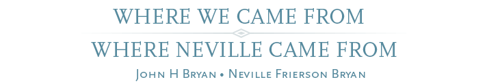Where We Came From – Where Neville Came From